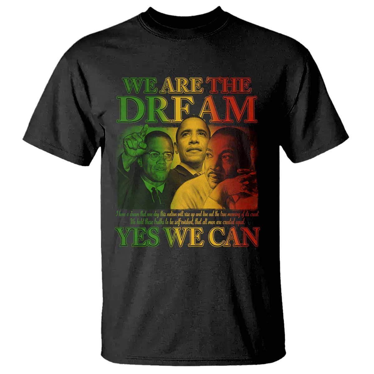 We Are The Dream Yes We Can Black History Month T Shirt Obama Martin Malcolm X TS11 Black Print Your Wear
