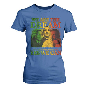 We Are The Dream Yes We Can Black History Month T Shirt For Women Obama Martin Malcolm X TS11 Royal Blue Print Your Wear
