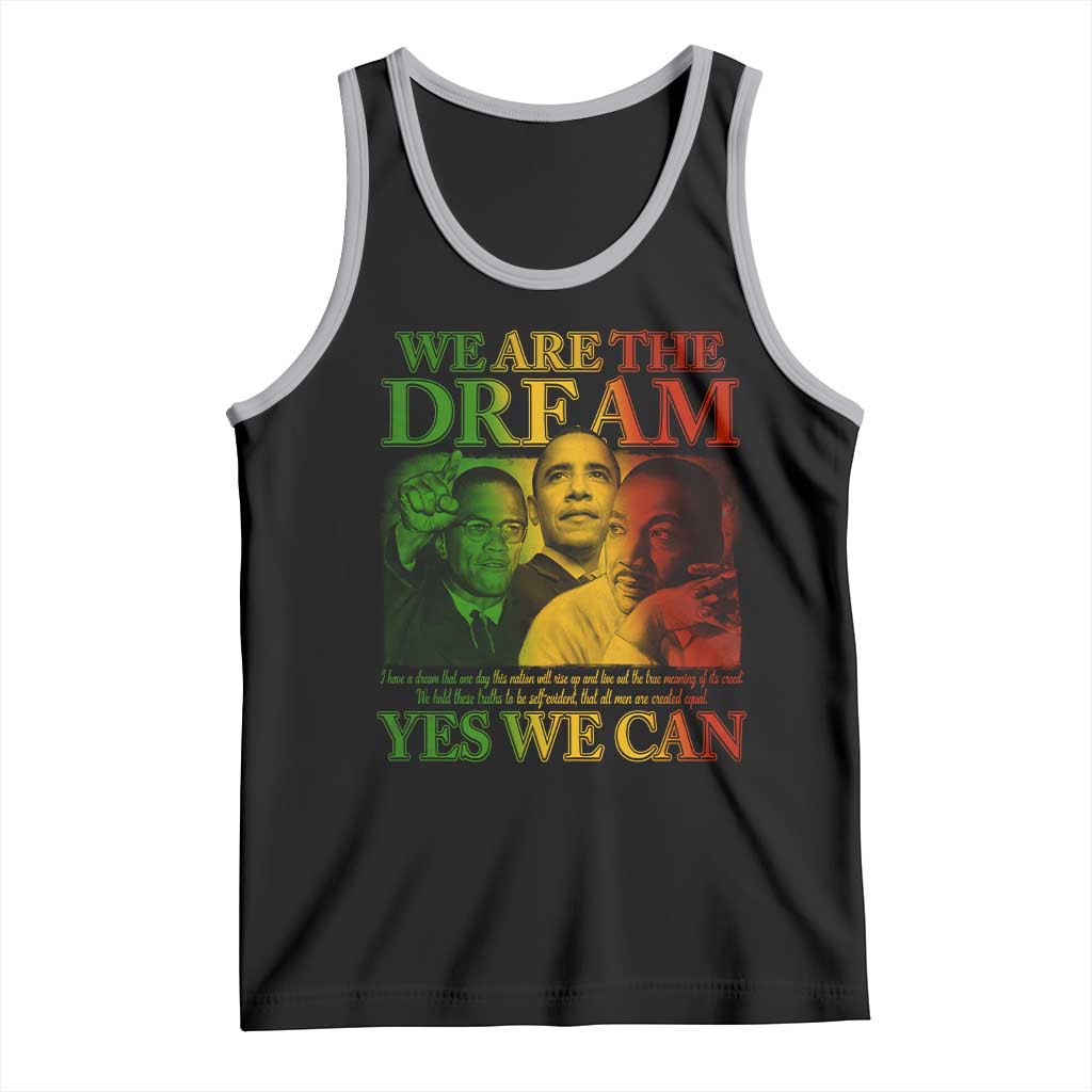 We Are The Dream Yes We Can Black History Month Tank Top Obama Martin Malcolm X TS11 Black Athletic Heather Print Your Wear