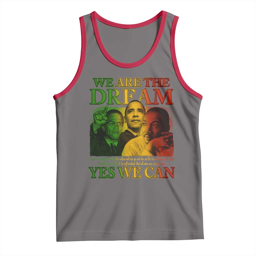 We Are The Dream Yes We Can Black History Month Tank Top Obama Martin Malcolm X TS11 Deep Heather Red Print Your Wear