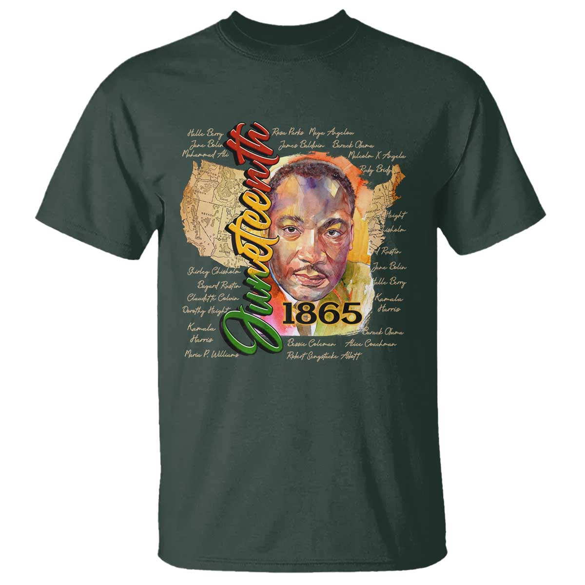 Juneteenth 1865 T Shirt Black Leaders African American Heritage TS11 Dark Forest Green Print Your Wear