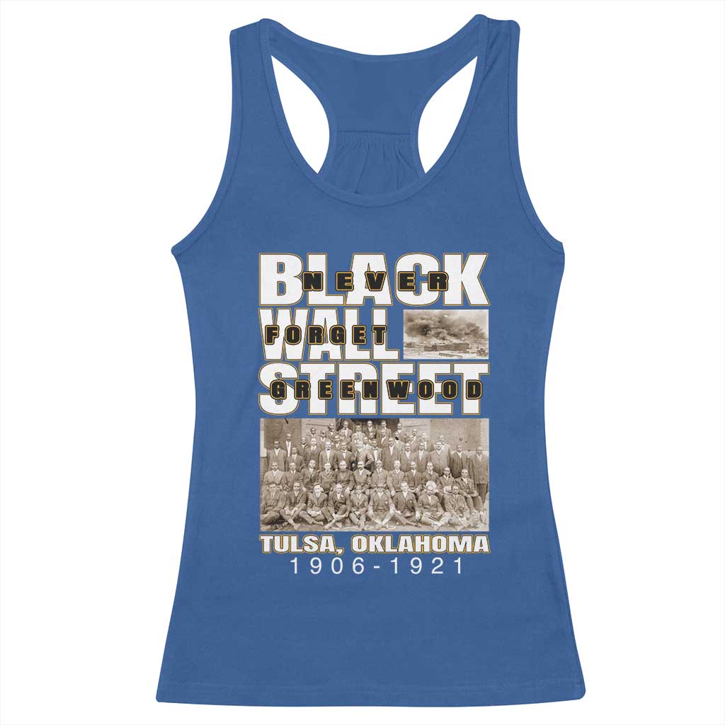 Never Forget Greenwood Black Wall Street Racerback Tank Top Black History Month TS11 Royal Blue Print Your Wear