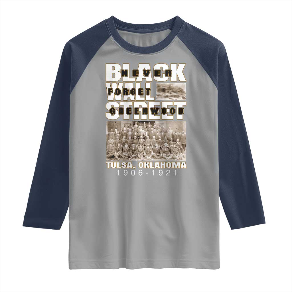 Never Forget Greenwood Black Wall Street Raglan Shirt Black History Month TS11 Sport Gray Navy Print Your Wear