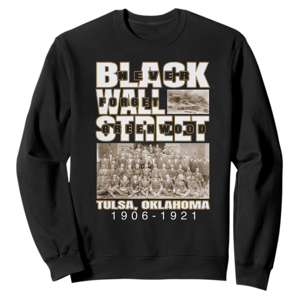 Never Forget Greenwood Black Wall Street Sweatshirt Black History Month TS11 Black Print Your Wear