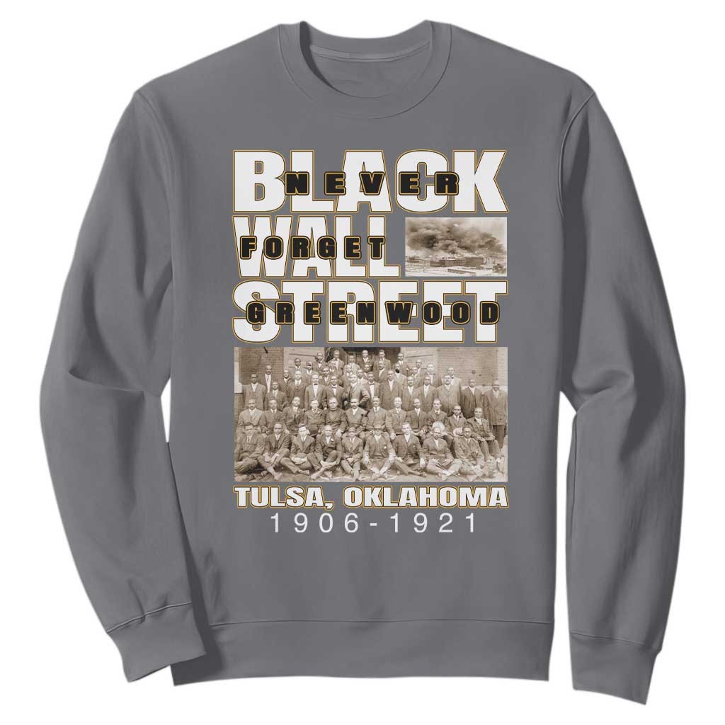 Never Forget Greenwood Black Wall Street Sweatshirt Black History Month TS11 Charcoal Print Your Wear