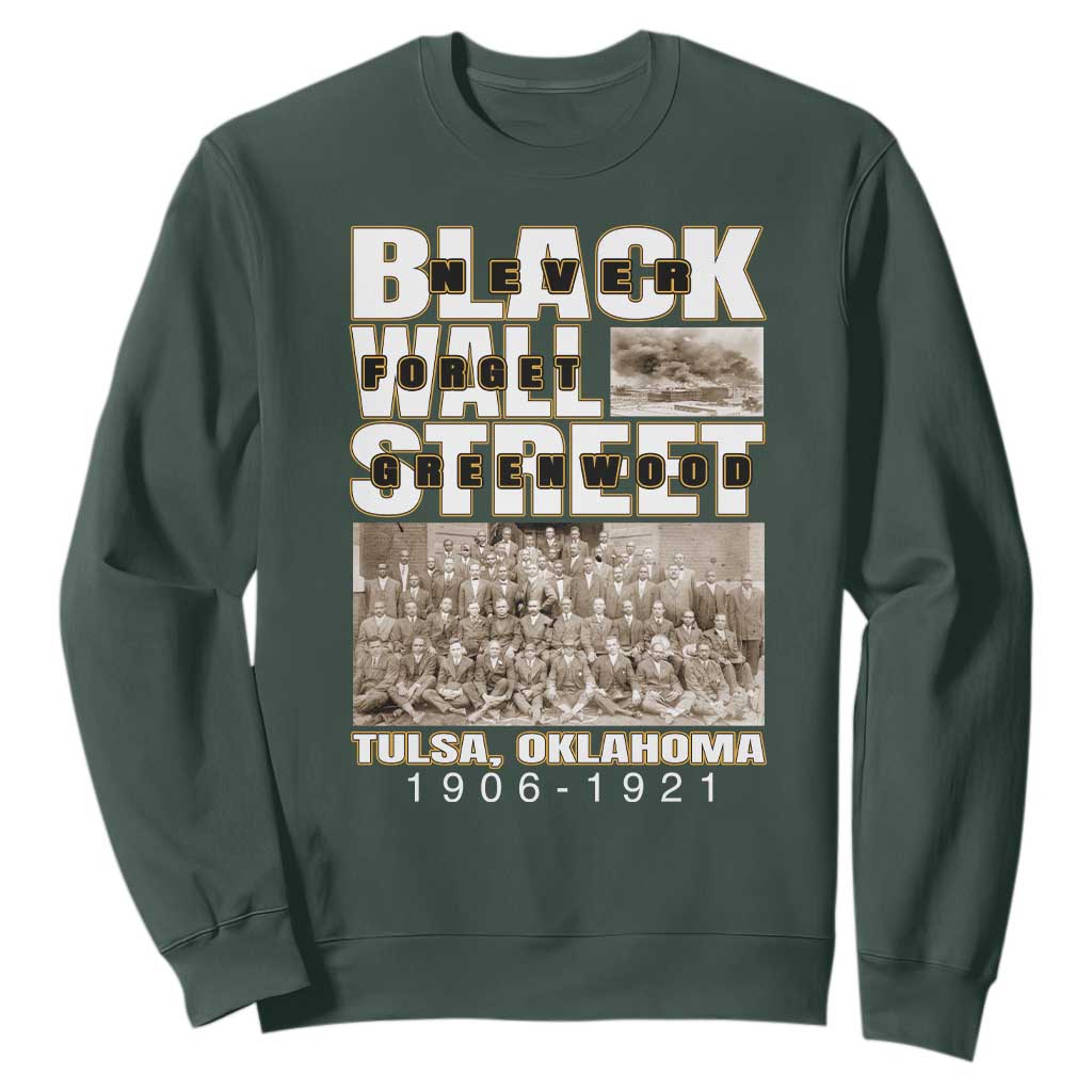 Never Forget Greenwood Black Wall Street Sweatshirt Black History Month TS11 Dark Forest Green Print Your Wear
