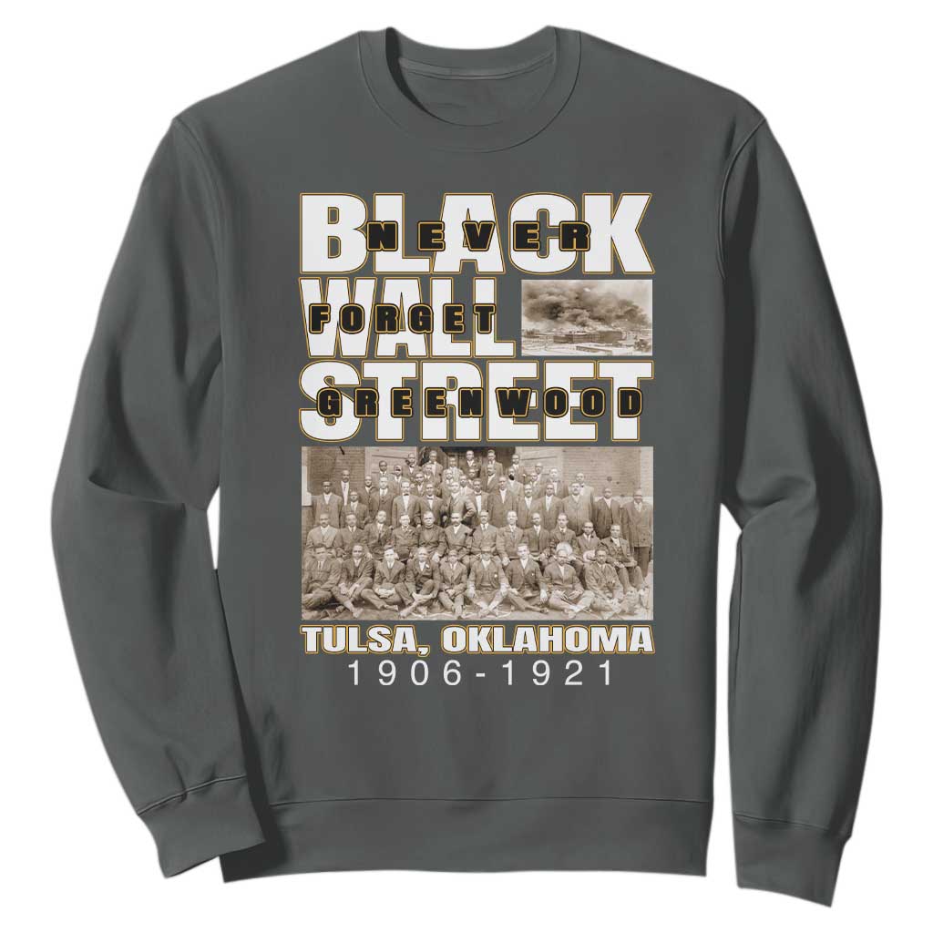 Never Forget Greenwood Black Wall Street Sweatshirt Black History Month TS11 Dark Heather Print Your Wear