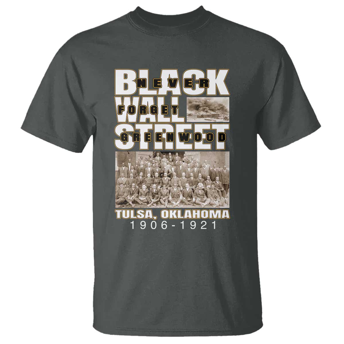 Never Forget Greenwood Black Wall Street T Shirt Black History Month TS11 Dark Heather Print Your Wear