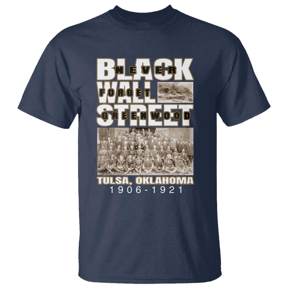 Never Forget Greenwood Black Wall Street T Shirt Black History Month TS11 Navy Print Your Wear