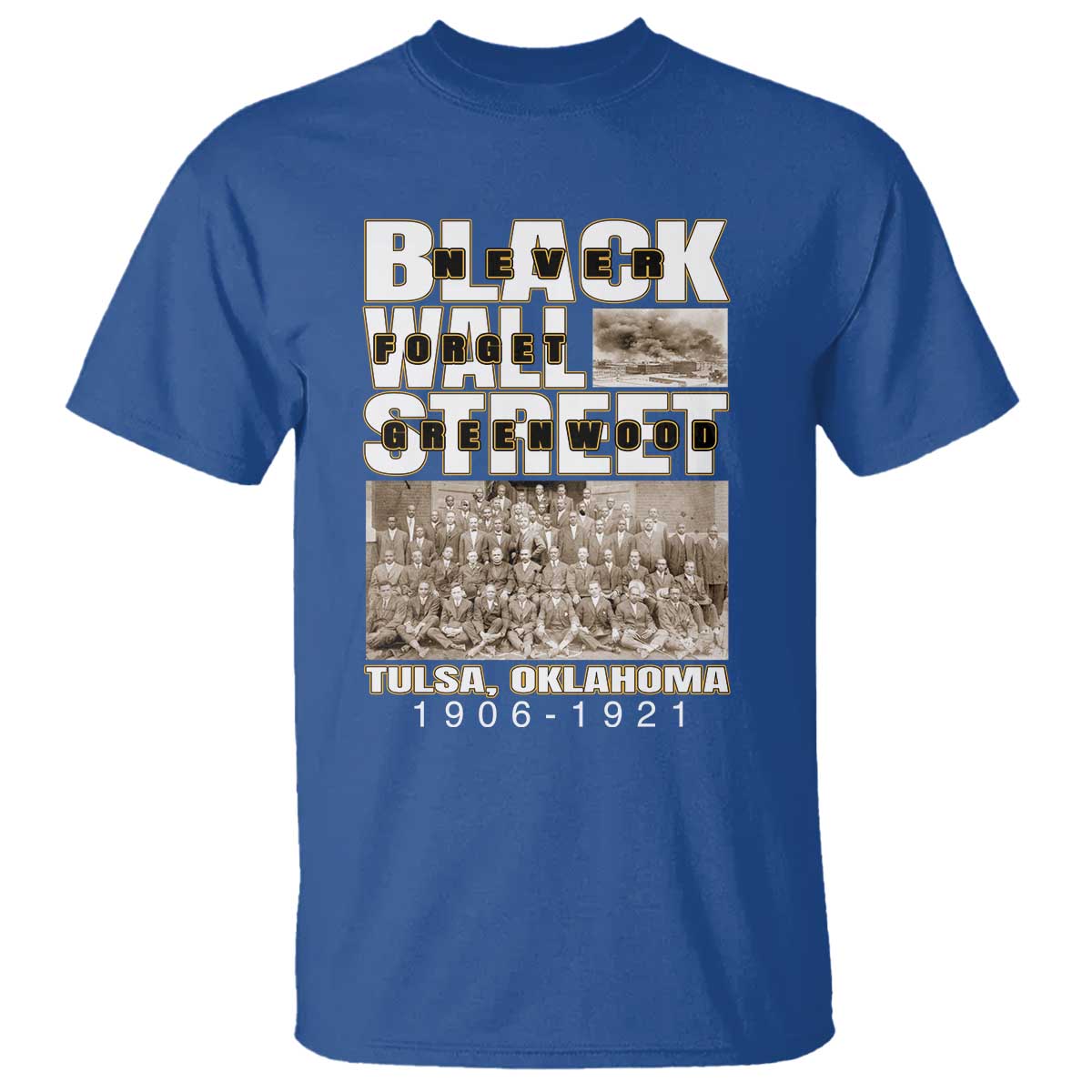 Never Forget Greenwood Black Wall Street T Shirt Black History Month TS11 Royal Blue Print Your Wear
