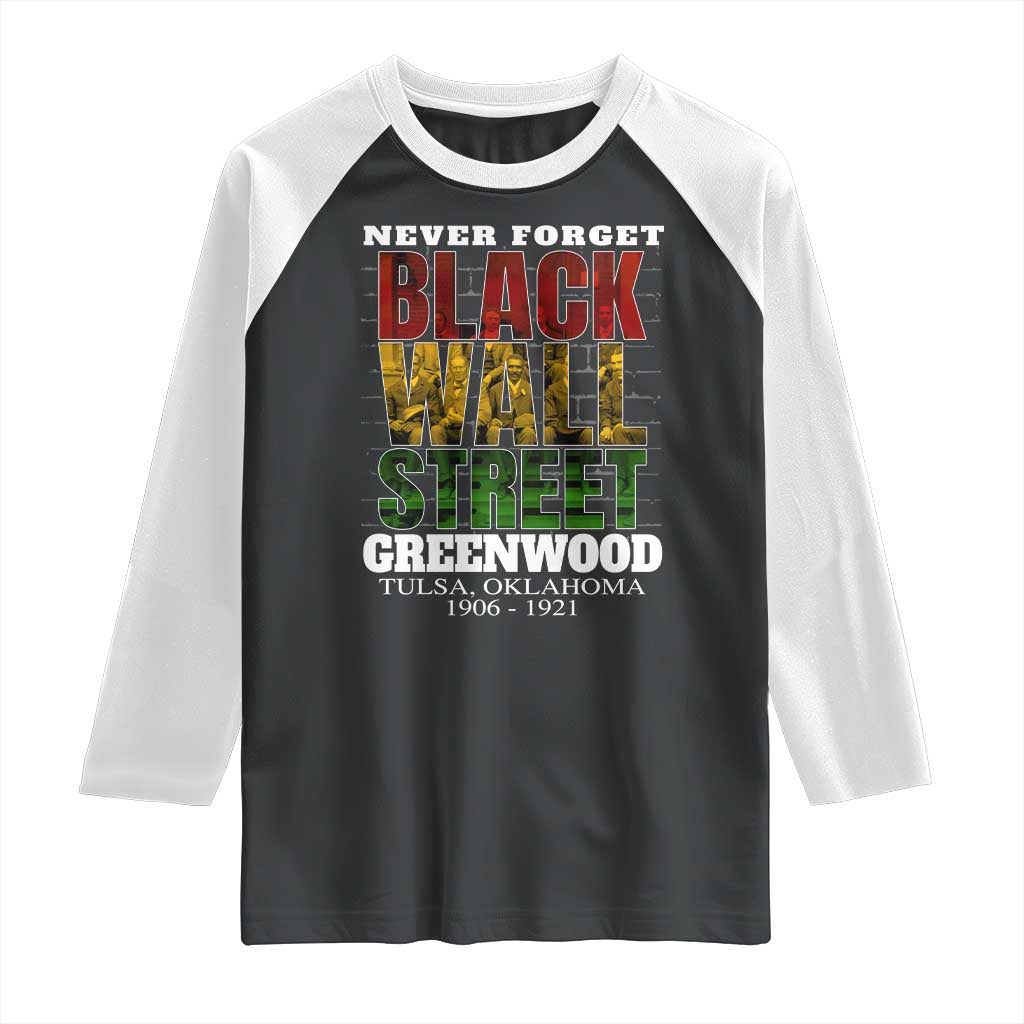 Never Forget Black Wall Street Raglan Shirt Tulsa Oklahoma Black History Month TS11 Black White Print Your Wear