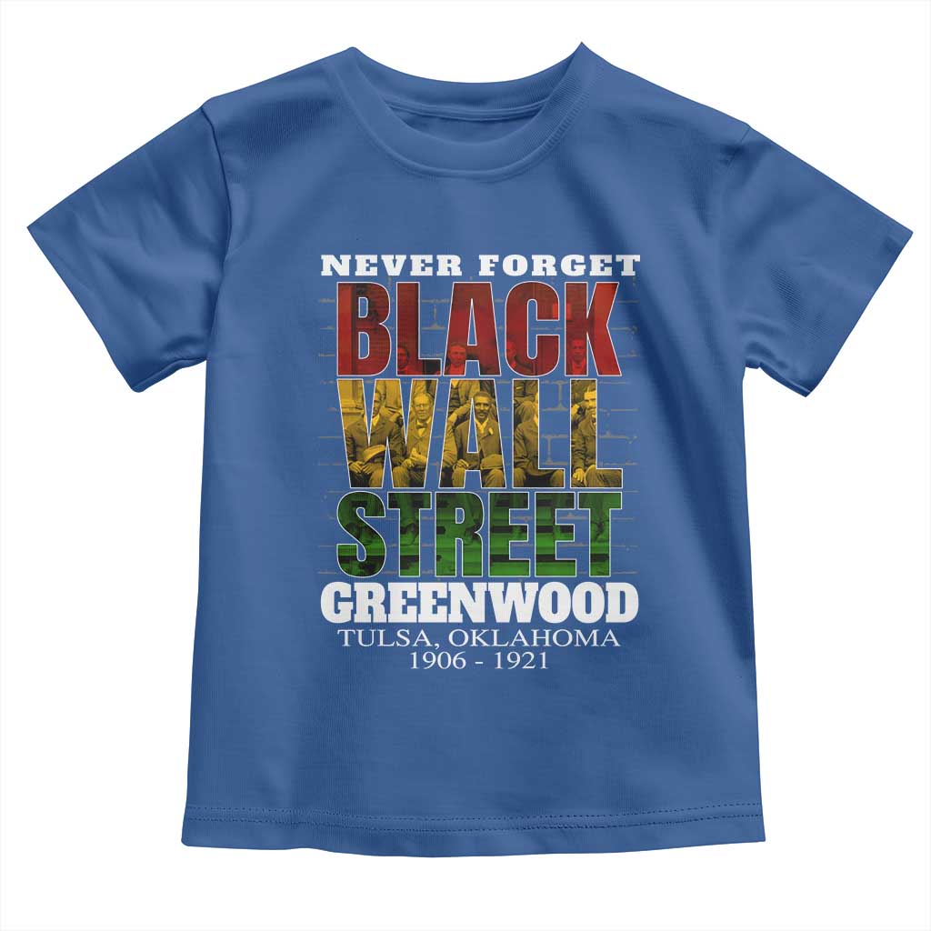 Never Forget Black Wall Street Toddler T Shirt Tulsa Oklahoma Black History Month TS11 Royal Blue Print Your Wear
