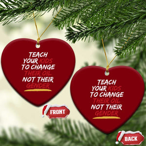 Funny Teach Your Kids To Change Their Oil Not Their Gender Ceramic Ornament TS11 Print Your Wear
