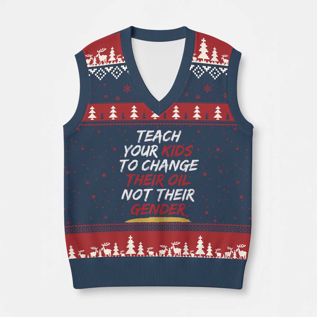 Funny Teach Your Kids To Change Their Oil Not Their Gender V-Neck Knit Sweater Vest TS11 Navy Red Print Your Wear