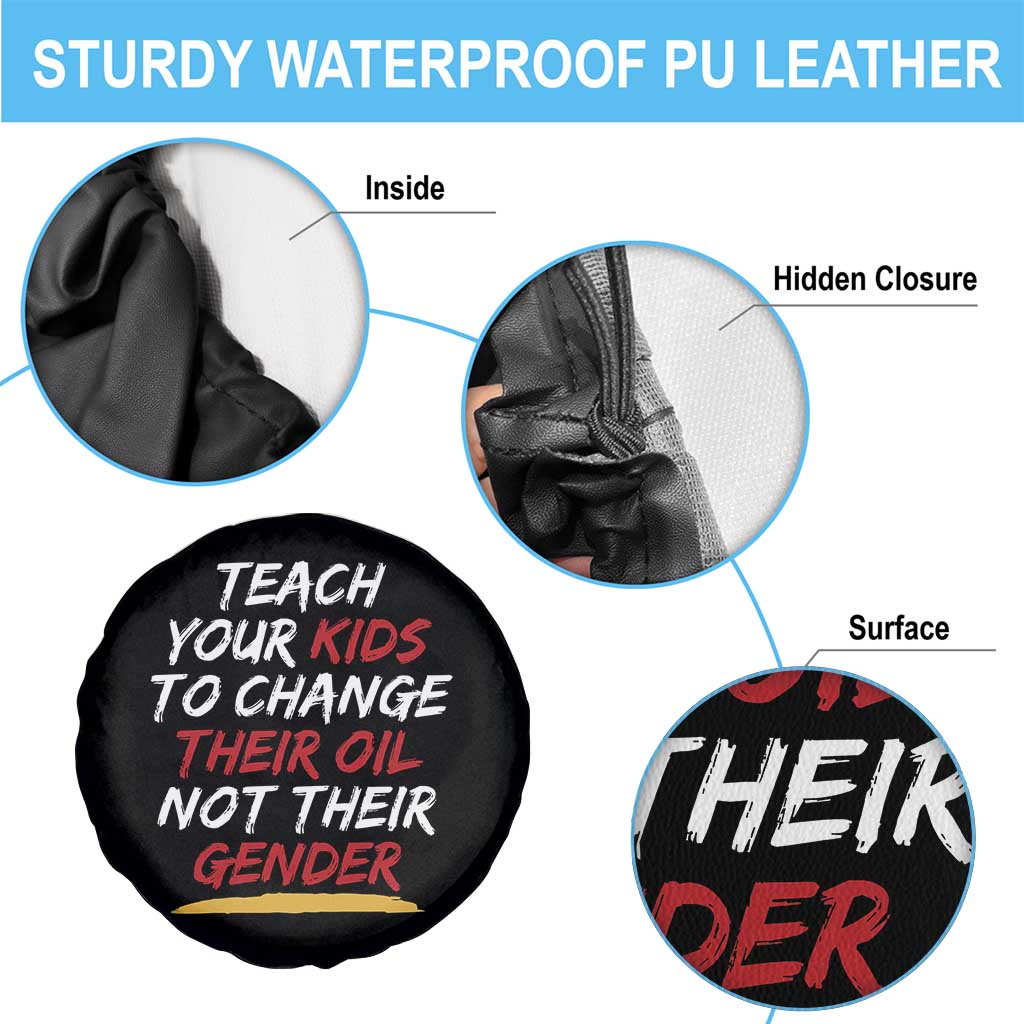 Funny Teach Your Kids To Change Their Oil Not Their Gender Spare Tire Cover TS11 Print Your Wear