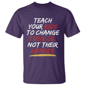Funny Teach Your Kids To Change Their Oil Not Their Gender T Shirt TS11 Purple Print Your Wear