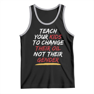 Funny Teach Your Kids To Change Their Oil Not Their Gender Tank Top TS11 Black Athletic Heather Print Your Wear