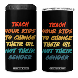 Funny Teach Your Kids To Change Their Oil Not Their Gender 4 in 1 Can Cooler Tumbler Retro Sarcastic Saying TS11 One Size: 16 oz Black Print Your Wear