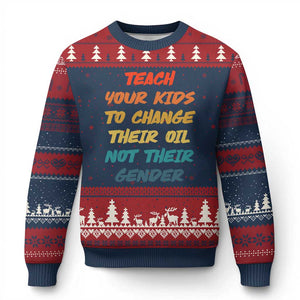 Funny Teach Your Kids To Change Their Oil Not Their Gender Ugly Christmas Sweater Retro Sarcastic Saying TS11 Navy Red Print Your Wear
