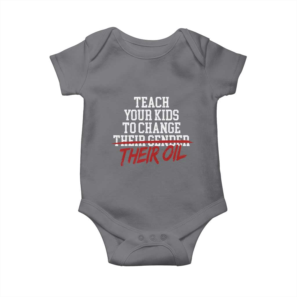 Teach Your Kids to Change Their Oil Not Their Gender Baby Onesie Funny Fathers Day TS11 Charcoal Print Your Wear