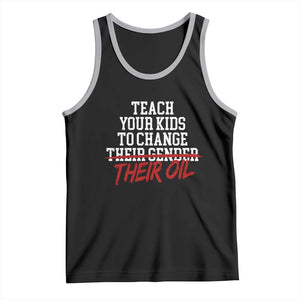 Teach Your Kids to Change Their Oil Not Their Gender Tank Top Funny Fathers Day TS11 Black Athletic Heather Print Your Wear