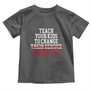 Teach Your Kids to Change Their Oil Not Their Gender Toddler T Shirt Funny Fathers Day TS11 Dark Heather Print Your Wear