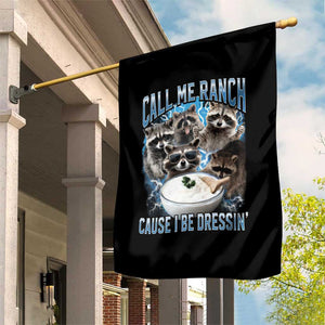 Call Me Ranch Cause I Be Dressing Garden Flag Funny Raccoon Meme TS11 Print Your Wear