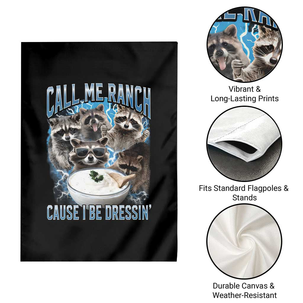 Call Me Ranch Cause I Be Dressing Garden Flag Funny Raccoon Meme TS11 Print Your Wear