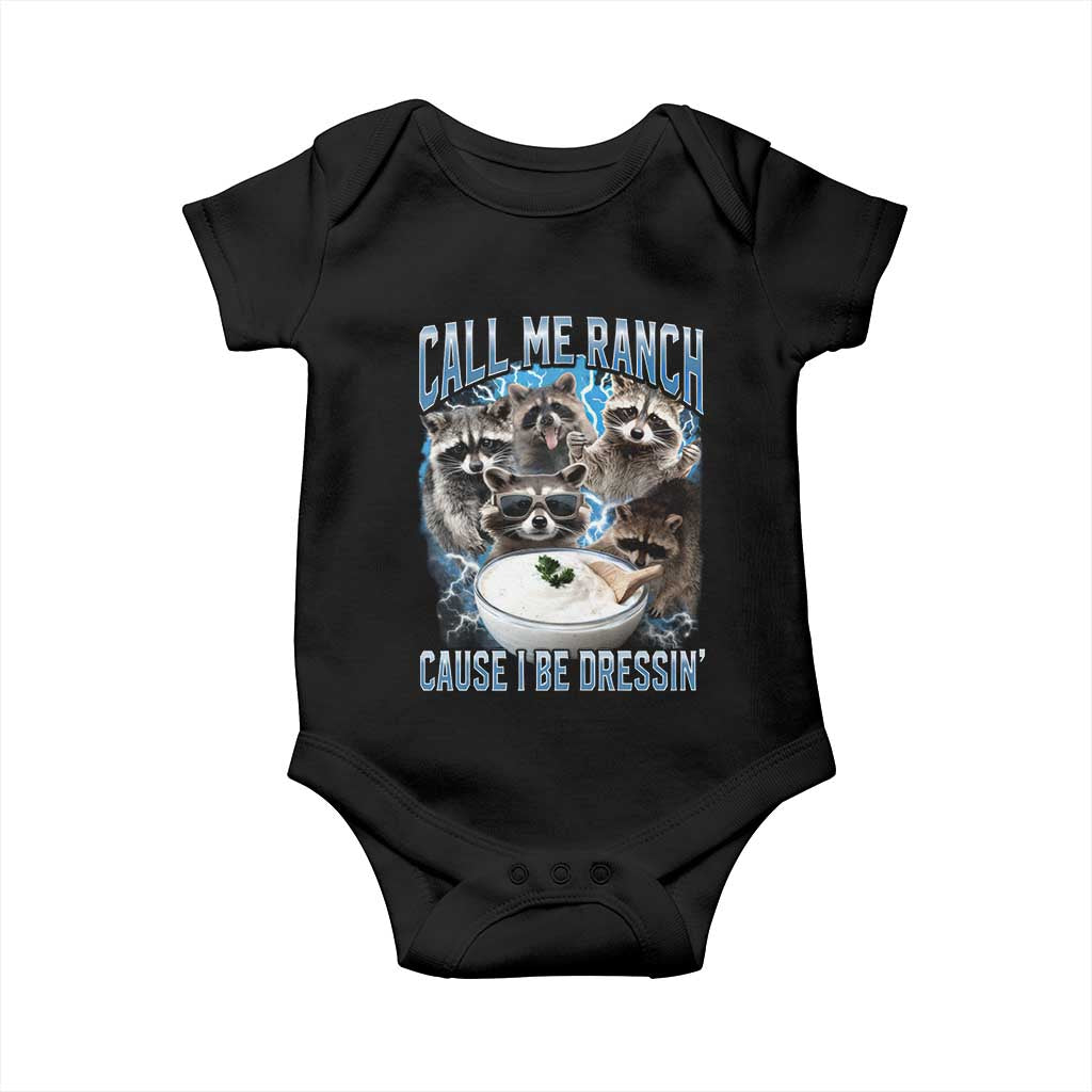Call Me Ranch Cause I Be Dressing Baby Onesie Funny Raccoon Meme TS11 Black Print Your Wear