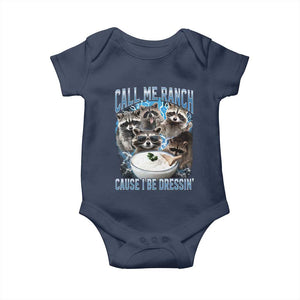 Call Me Ranch Cause I Be Dressing Baby Onesie Funny Raccoon Meme TS11 Navy Print Your Wear