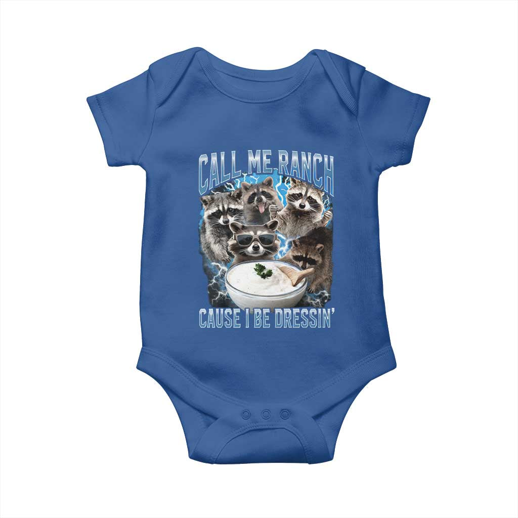 Call Me Ranch Cause I Be Dressing Baby Onesie Funny Raccoon Meme TS11 Royal Blue Print Your Wear