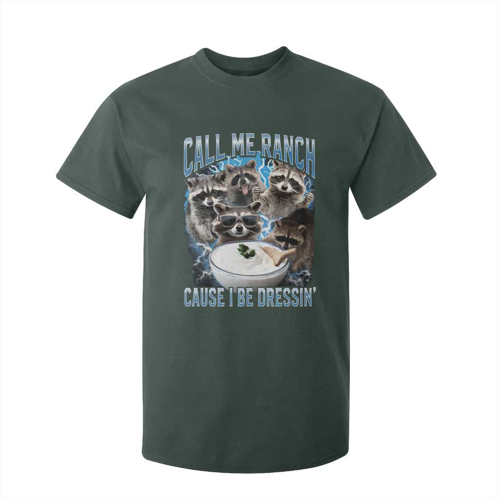 Call Me Ranch Cause I Be Dressing T Shirt For Kid Funny Raccoon Meme TS11 Dark Forest Green Print Your Wear