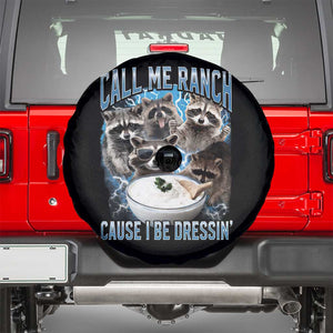 Call Me Ranch Cause I Be Dressing Spare Tire Cover Funny Raccoon Meme TS11 Black Print Your Wear