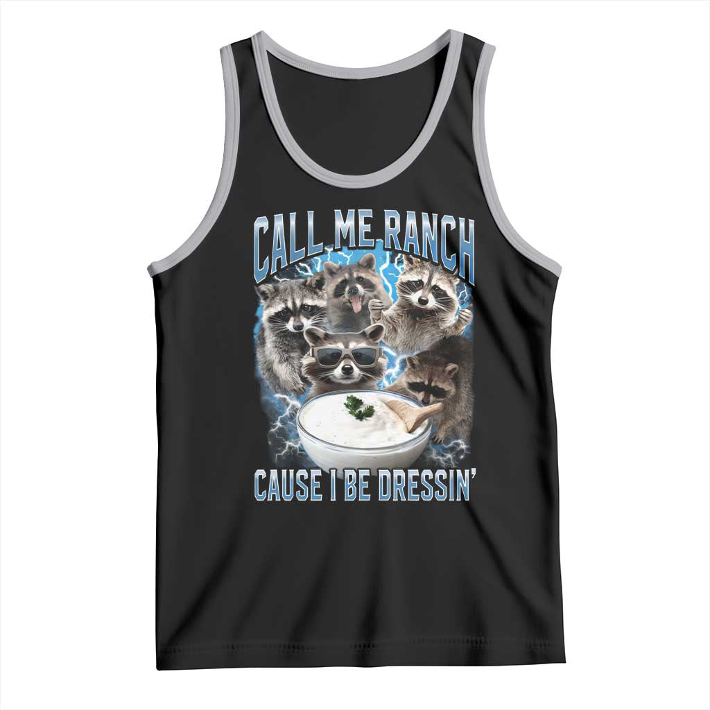 Call Me Ranch Cause I Be Dressing Tank Top Funny Raccoon Meme TS11 Black Athletic Heather Print Your Wear