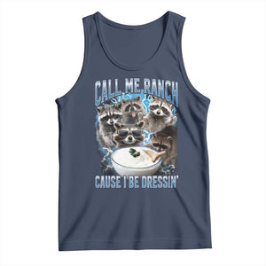 Call Me Ranch Cause I Be Dressing Tank Top Funny Raccoon Meme TS11 Navy Print Your Wear