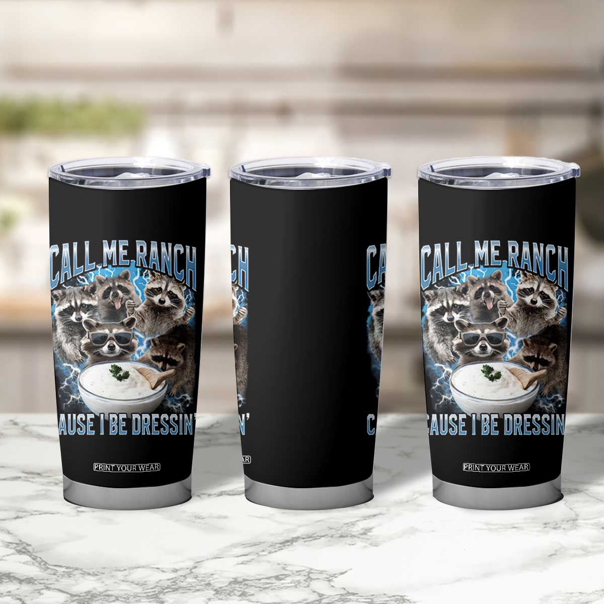 Call Me Ranch Cause I Be Dressing Tumbler Cup Funny Raccoon Meme TS11 Print Your Wear