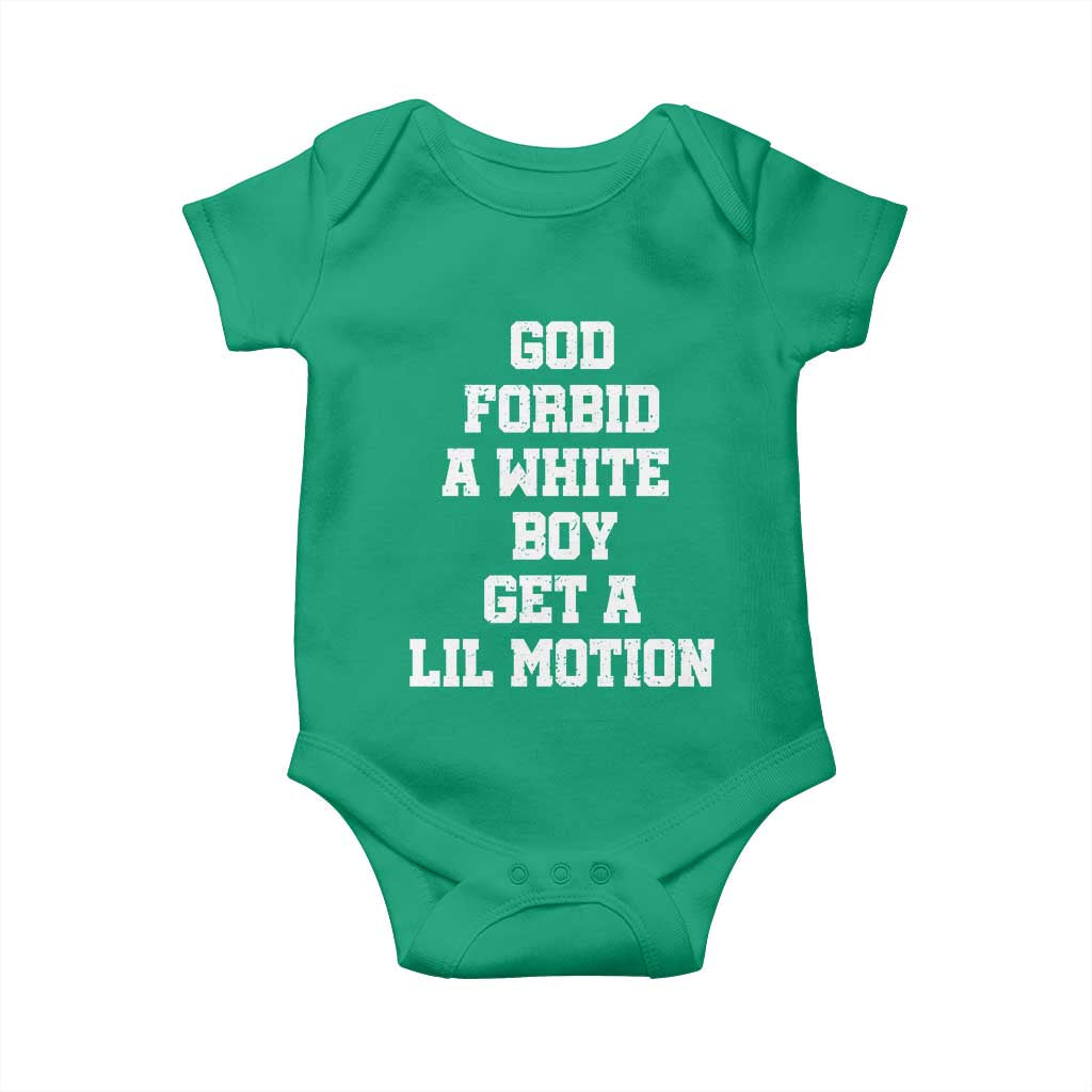 Funny God Forbid A White Boy Get A Lil Motion Baby Onesie Meme Quote TS11 Irish Green Print Your Wear