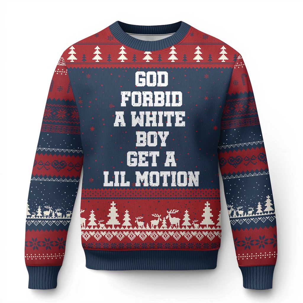 Funny God Forbid A White Boy Get A Lil Motion Ugly Christmas Sweater Meme Quote TS11 Navy Red Print Your Wear