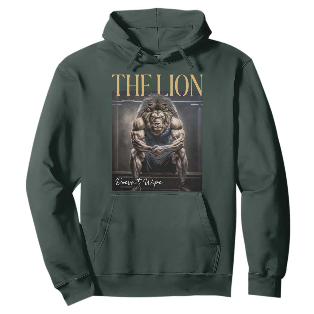 Funny The Lion Doesnt Wipe Hoodie Gen Z Joke Brainrot Raunchy Meme TS11 Dark Forest Green Print Your Wear