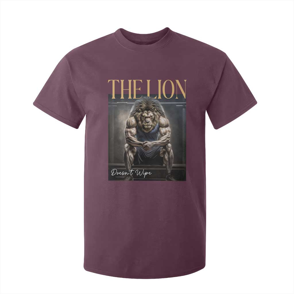 Funny The Lion Doesnt Wipe T Shirt For Kid Gen Z Joke Brainrot Raunchy Meme TS11 Maroon Print Your Wear