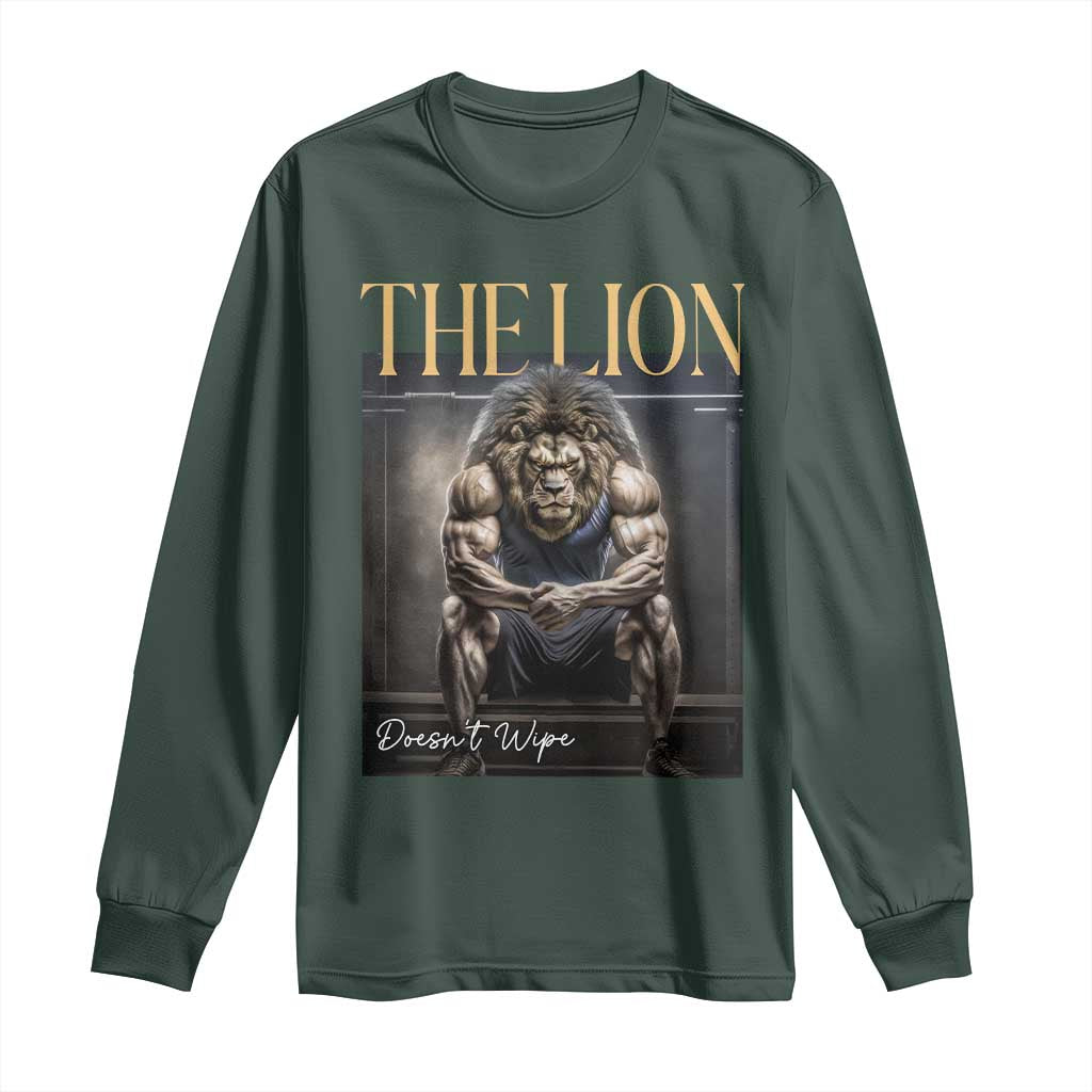 Funny The Lion Doesnt Wipe Long Sleeve Shirt Gen Z Joke Brainrot Raunchy Meme TS11 Dark Forest Green Print Your Wear