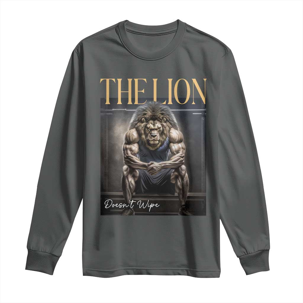 Funny The Lion Doesnt Wipe Long Sleeve Shirt Gen Z Joke Brainrot Raunchy Meme TS11 Dark Heather Print Your Wear