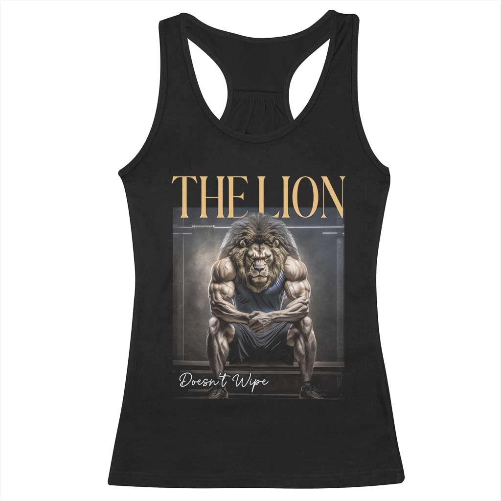 Funny The Lion Doesnt Wipe Racerback Tank Top Gen Z Joke Brainrot Raunchy Meme TS11 Black Print Your Wear