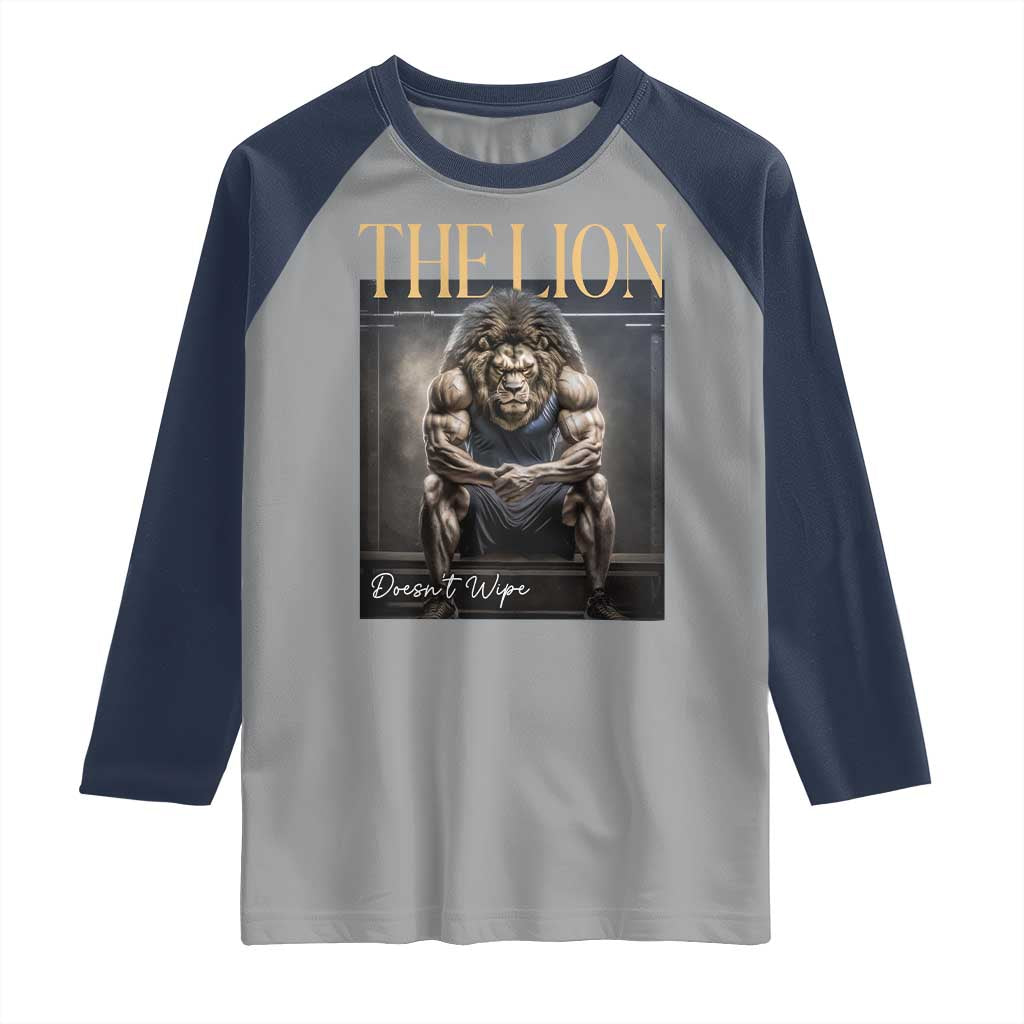 Funny The Lion Doesnt Wipe Raglan Shirt Gen Z Joke Brainrot Raunchy Meme TS11 Sport Gray Navy Print Your Wear