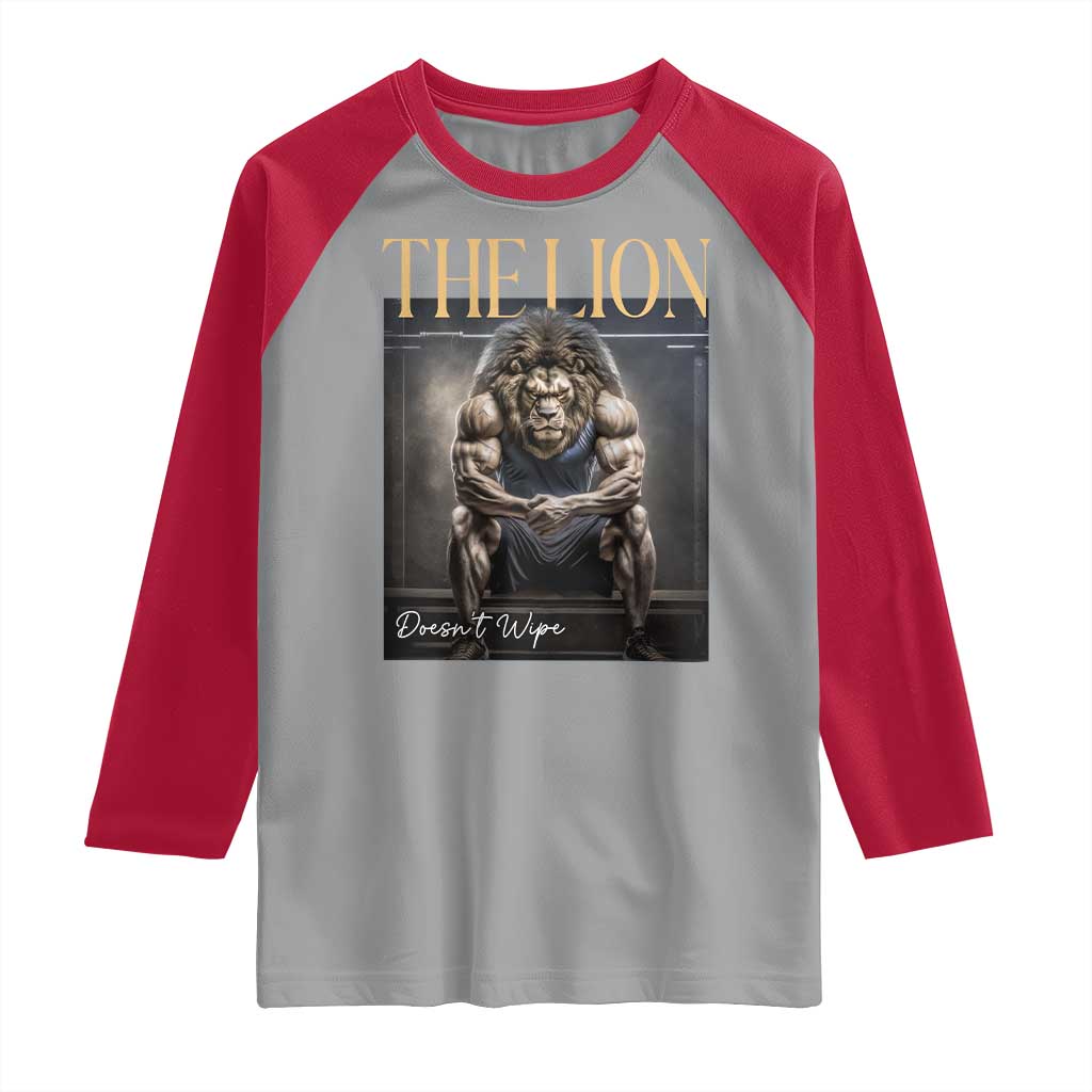 Funny The Lion Doesnt Wipe Raglan Shirt Gen Z Joke Brainrot Raunchy Meme TS11 Sport Gray Red Print Your Wear