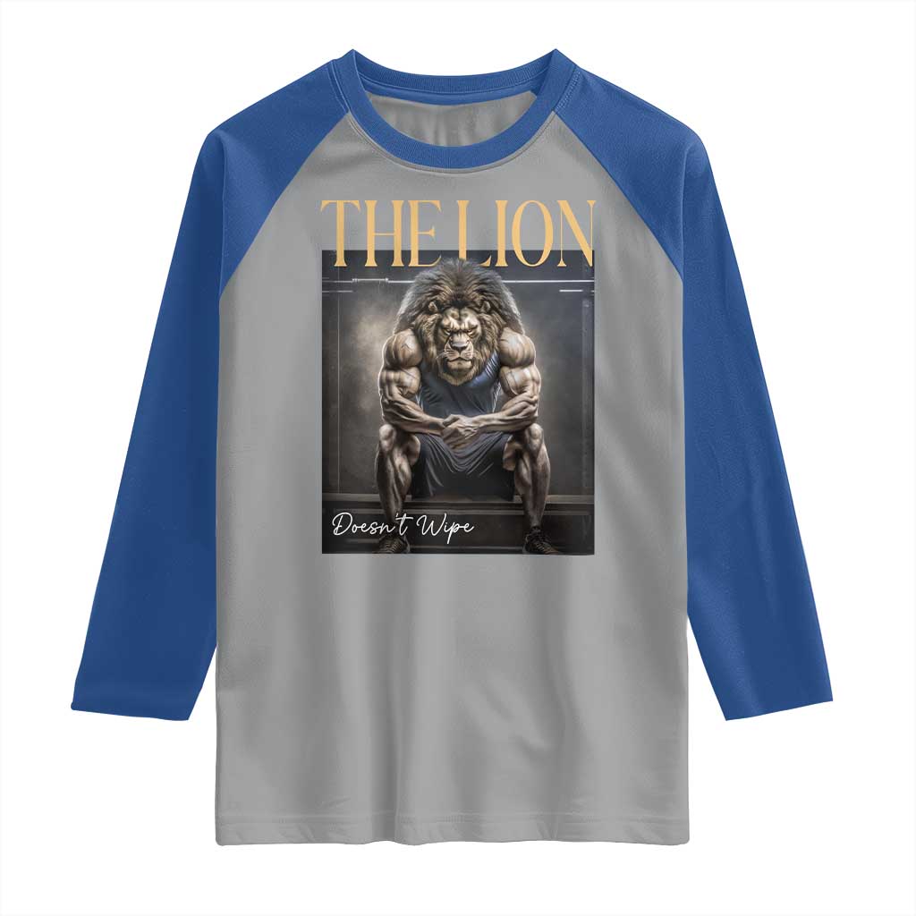 Funny The Lion Doesnt Wipe Raglan Shirt Gen Z Joke Brainrot Raunchy Meme TS11 Sport Gray Royal Print Your Wear