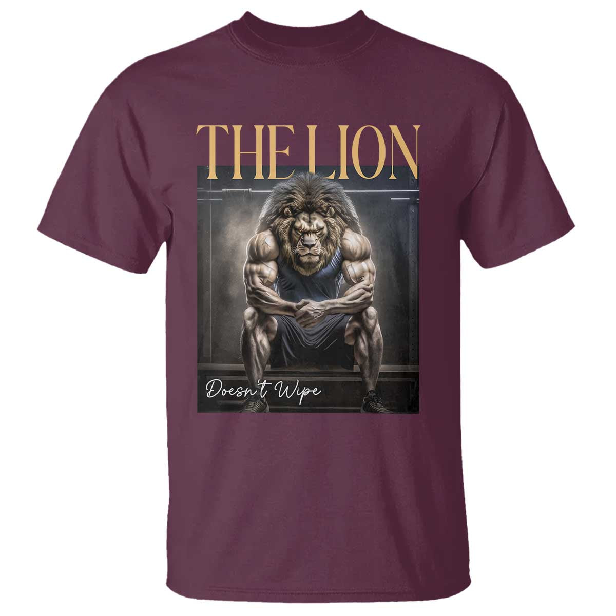 Funny The Lion Doesnt Wipe T Shirt Gen Z Joke Brainrot Raunchy Meme TS11 Maroon Print Your Wear