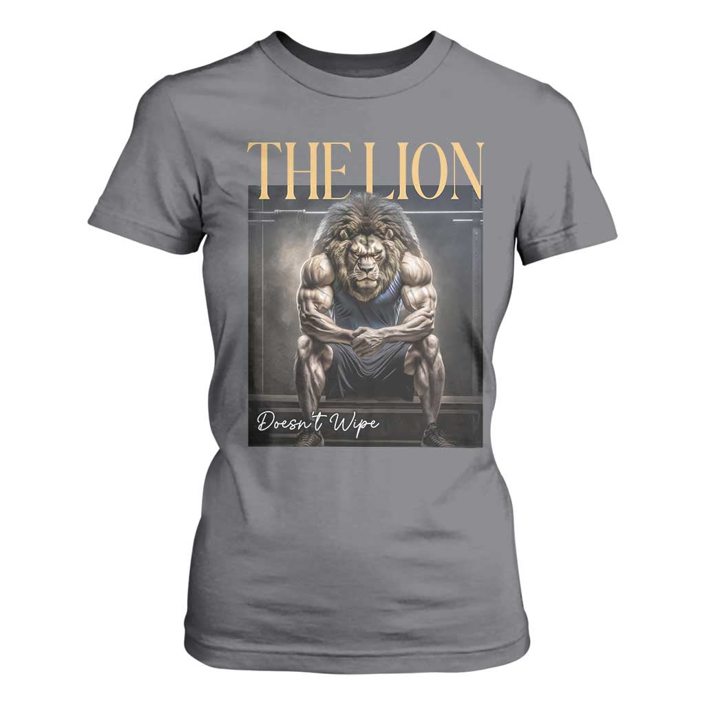 Funny The Lion Doesnt Wipe T Shirt For Women Gen Z Joke Brainrot Raunchy Meme TS11 Charcoal Print Your Wear