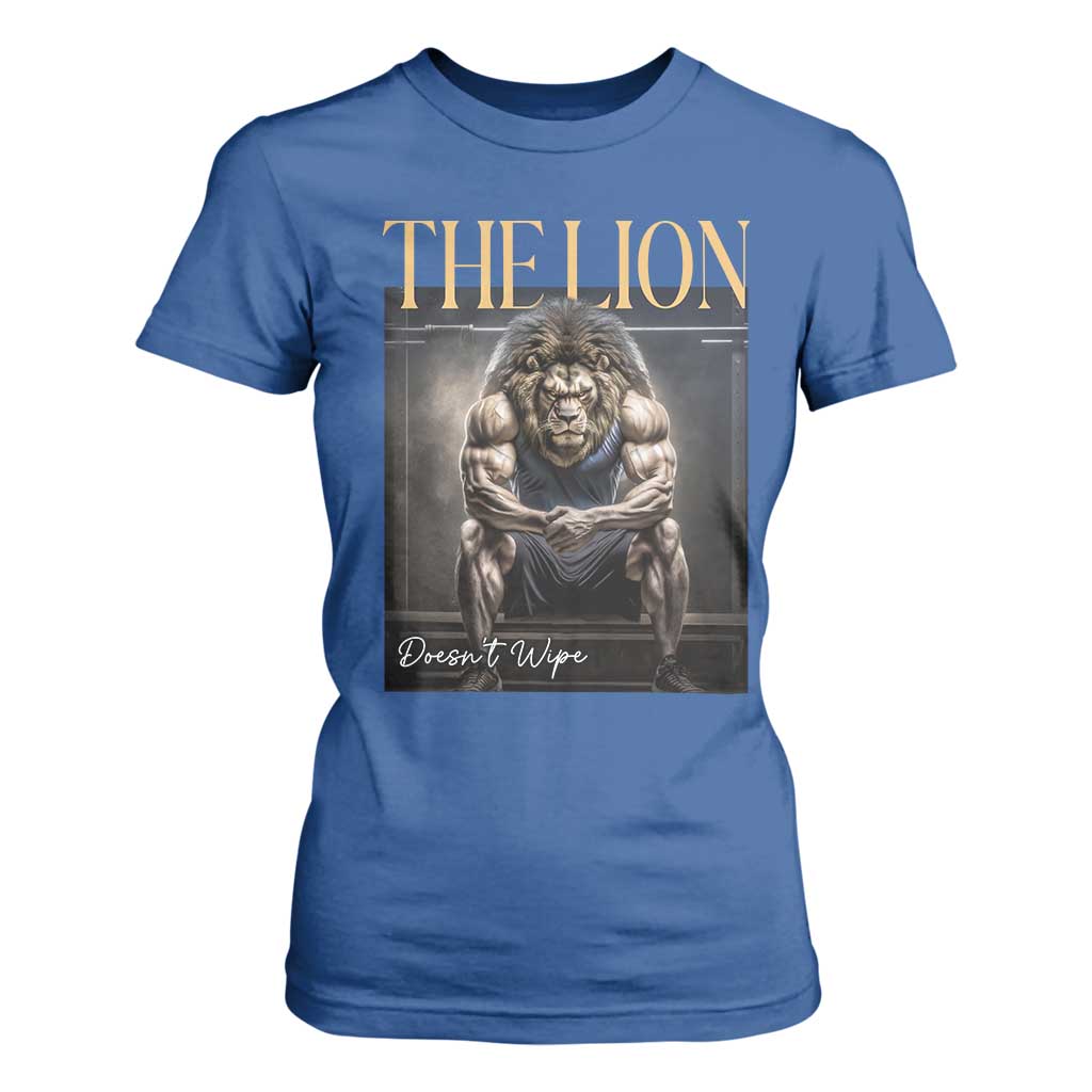 Funny The Lion Doesnt Wipe T Shirt For Women Gen Z Joke Brainrot Raunchy Meme TS11 Royal Blue Print Your Wear