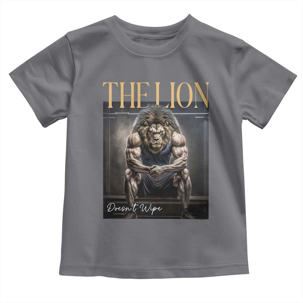 Funny The Lion Doesnt Wipe Toddler T Shirt Gen Z Joke Brainrot Raunchy Meme TS11 Charcoal Print Your Wear